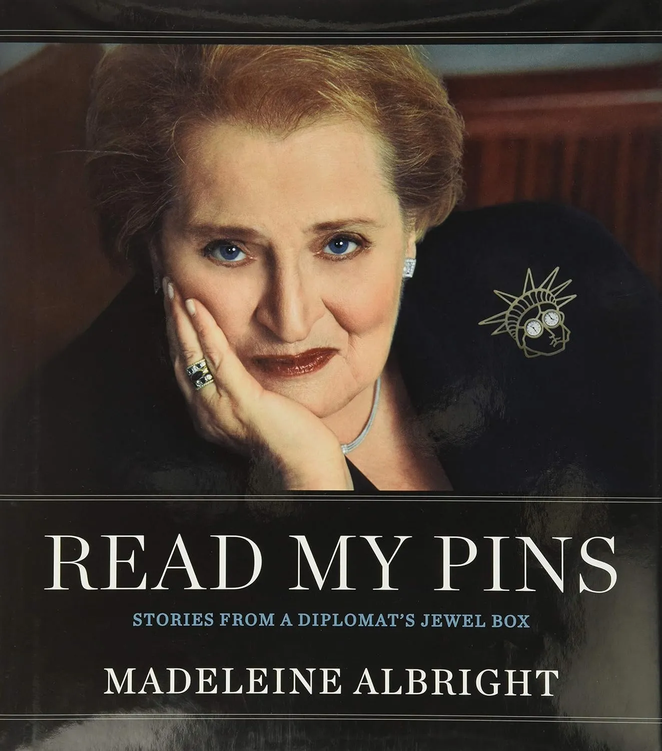 Read My Pins: Stories from a Diplomat's Jewel Box Hardcover  September 29, 2009